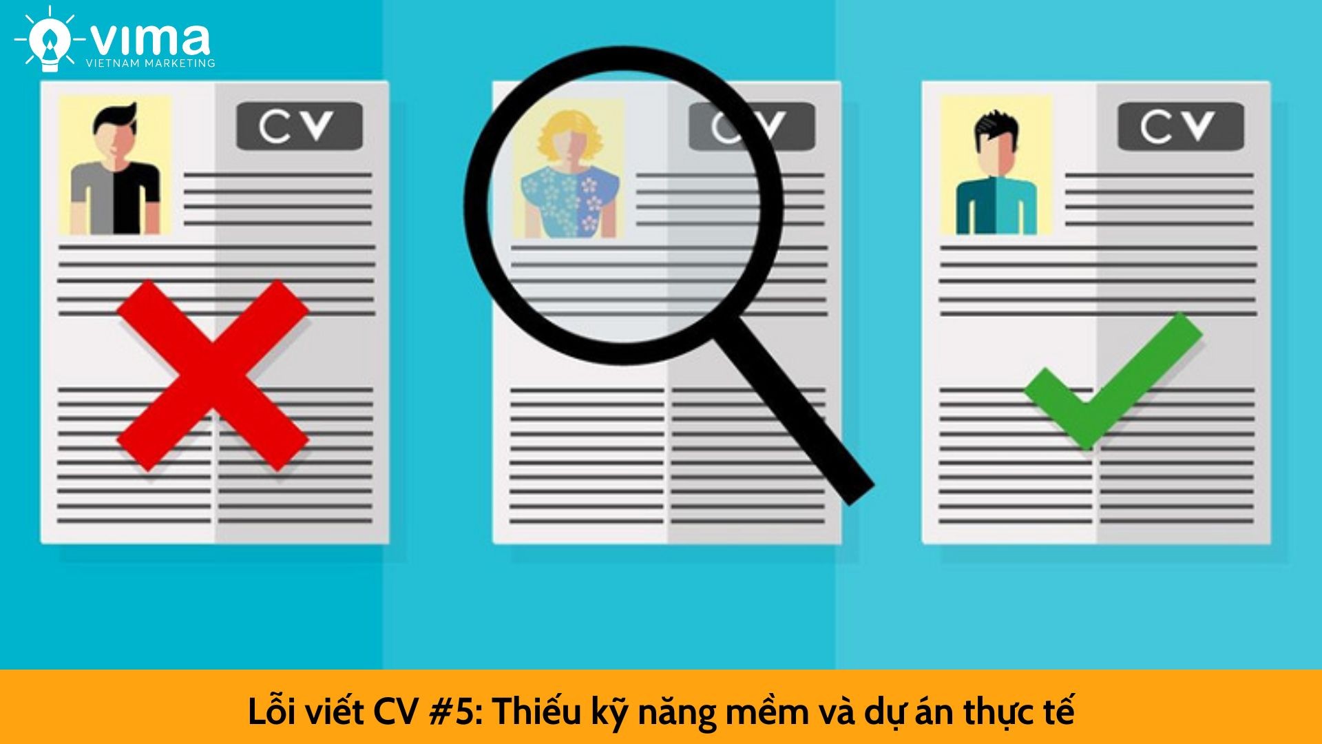 Lỗi viết CV #5: Thiếu kỹ năng mềm và dự án thực tế